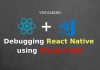 React Native – Cách Debug chương trình trong Visual Code