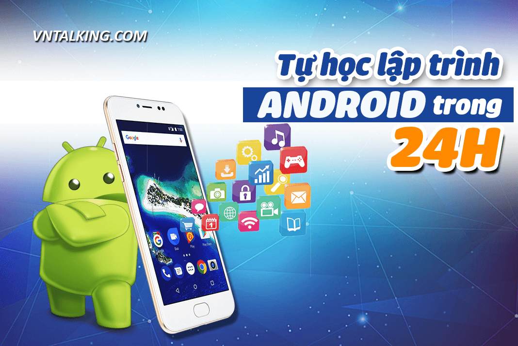 Tu hoc lap trinh android trong 24 gio