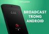 Tất tần tật về Broadcast Receiver trong Android broadcast receiver trong android