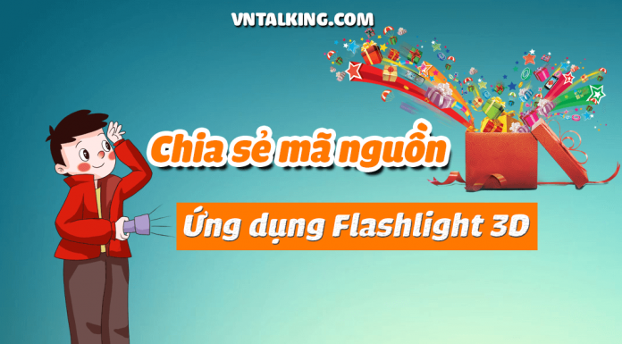 Miễn phí mã nguồn Flashlight 3D Android trị giá 69$ Chia sẻ mã nguồn Flashlight 3D Android giá 69$