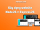 Xây dựng ứng dụng web với NodeJS + ExpressJS Xây dựng ứng dụng web đầu tiên với NodeJS + ExpressJS