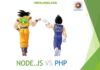 Nodejs và PHP? Bạn chọn công nghệ web nào? So sánh Nodejs và PHP: Bạn chọn công nghệ web nào?