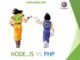 Nodejs và PHP? Bạn chọn công nghệ web nào? So sánh Nodejs và PHP: Bạn chọn công nghệ web nào?