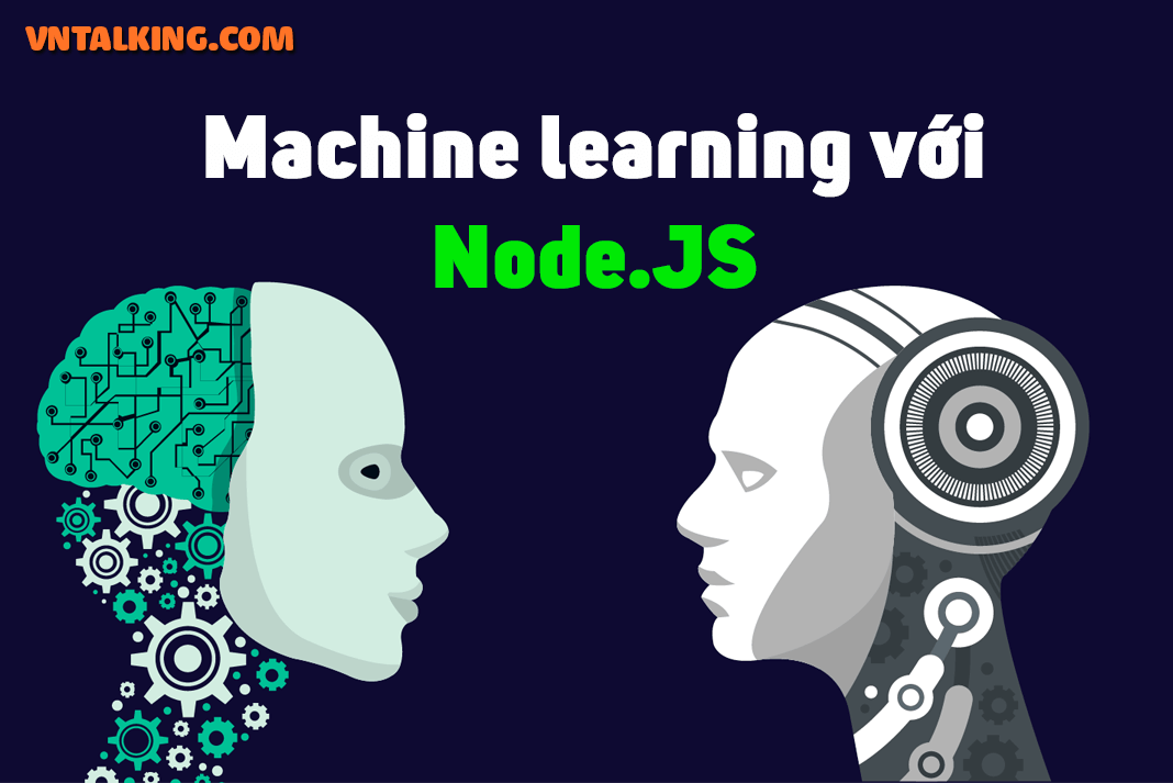 Machine Learning với Nodejs kết hợp TensorFlow