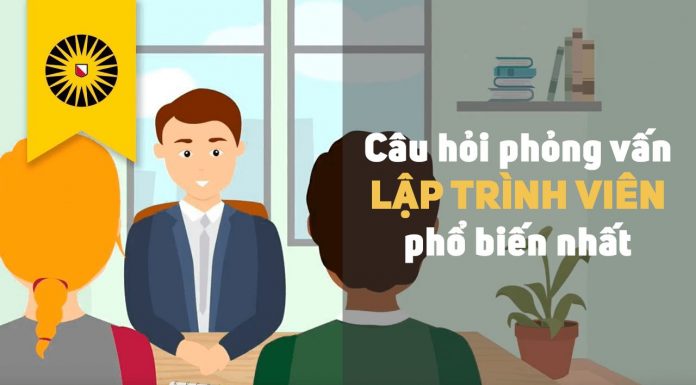Những câu hỏi phỏng vấn lập trình viên hay gặp nhất Câu hỏi phỏng vấn lập trình viên phổ biến nhất