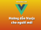 Vuejs tutorial cho người mới – Tự xây dựng Todo App vuejs tutorial cho người mới