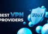 Top 5 VPN Giá Rẻ 2024: Bảo Vệ An Toàn, Vượt mọi tường lửa! Best-VPN-Providers